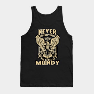 Never Underestimate The Power Of Mundy Tank Top